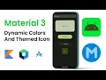 Material 3 How To Support Dynamic Colors And Themed lcon