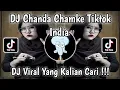 Download Lagu DJ CHANDA CHAMKE INDIA JEDAG JEDUG VIRAL TIKTOK TERBARU 2025 MENGKANE YANG KALIAN CARI !!!