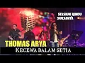 Download Lagu THOMAS ARYA - KECEWA DALAM SETIA (STASIUN RINDU SURABAYA)