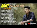 Download Lagu ARIEF FULL ALBUM 2021 HARUSKAH AKU MATI