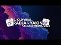DJ YAKIN - RADJA VIRAL TERBARU YANG KALIAN CARI