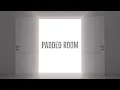 Welyn - Padded Room