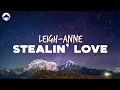 Download Lagu Leigh-Anne - Stealin' Love | Lyrics