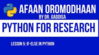 Afaan Oromodhaan Lesson 5 IF-ELSE statement in Python and how to use it
