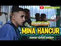 DANGDUT TREND || MINA HANCUR || COVER ICHEL SELAN