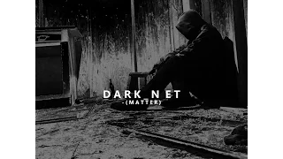darknet matter official video 