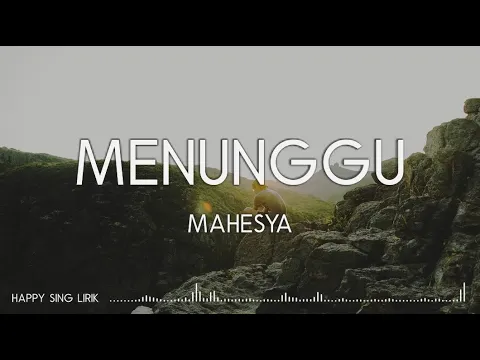 Download MP3 Mahesya - Menunggu (Lirik)