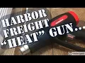 Harbor Freight Heat Gun Review Drill Master