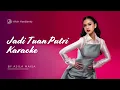 JADI TUAN PUTRI - ASILA MAISA (KARAOKE)
