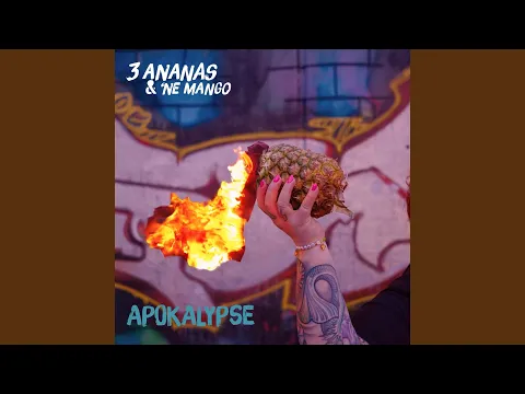3 Ananas & 'ne Mango - Apokalypse