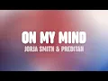 Download Lagu Jorja Smith \u0026 Preditah - On My Mind (Lyrics)
