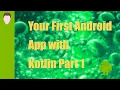 Create Your First Android App with Kotlin Part 1