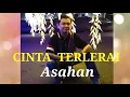 Download Lagu CINTA TERLERAI by Asahan  ( mengamit kenangan )