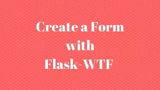 Flask-WTF - Converting a Bootstrap Template 5 of 5