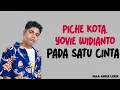 Download Lagu Piche Kota, Yovie Widianto - Pada Satu Cinta (Lyrics)