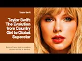 Taylor Swift - The Evolution from Country Girl to Global Superstar