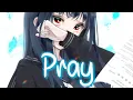 Download Lagu 「Nightcore」 Pray - Jessie Murph ♡ (Lyrics)