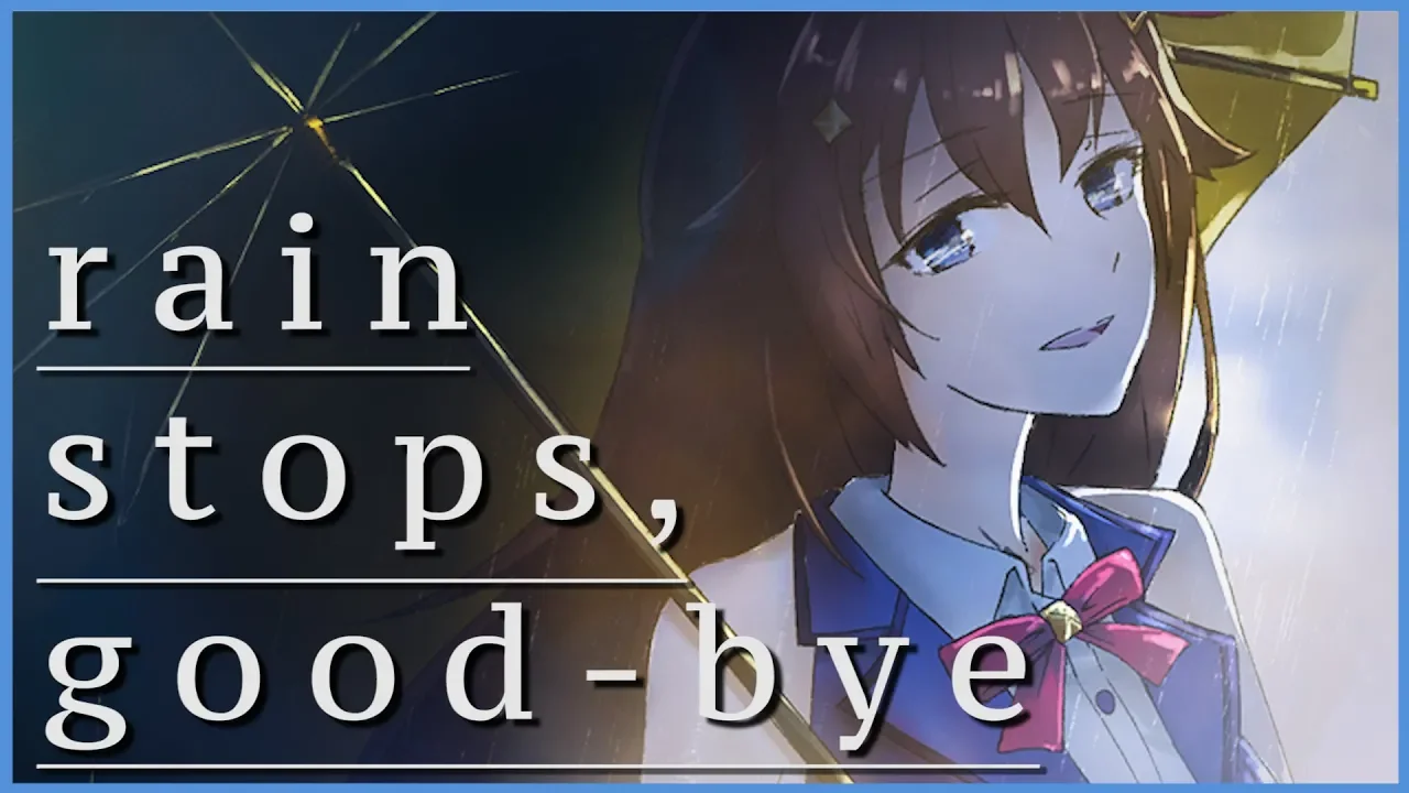 rain stops, good-bye