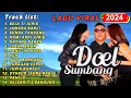 Lagu Lagu Viral Doel Sumbang Full Album Terbaik Trending Tiktok 2024