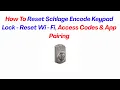 How To Reset Schlage Encode Keypad Lock - Reset Wi