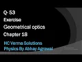 question 53 exercise HC Verma chapter 18 geometrical optics solution