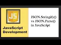 JSON Stringify vs JSON Parse