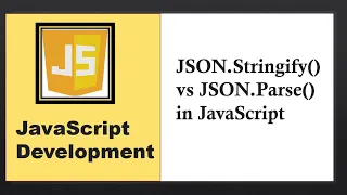 JSON Stringify vs JSON Parse