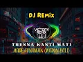 Download Lagu DJ TRESNA KANTI MATI - MADE GUNAWAN (WADON BALI)