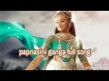 Download Lagu papnasini ganga soundtraks 2 full theme song