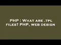PHP What are tpl files PHP web design