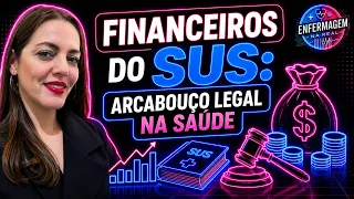 RECURSOS FINANCEIROS DO SUS (SISTEMA ÚNICO DE SAÚDE)