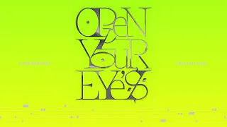 CLOSE YOUR EYES 'Open Your Eyes (off the menu Remix)' Visualizer