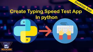 Create Typing Speed Test App using Python Python Tutorial Pygame Desktop App HexaCode