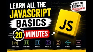 Learn All the JavaScript Basics in 20 Minutes Complete Beginner Crash Course