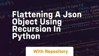 flattening a json object using recursion in python