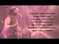 Dil Cheez Tujhe Dedi Arijit Singh Ankit Tiwari Rakesh Kumar Kumaar