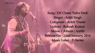 Download Dil Cheez Tujhe Dedi (LYRICS) Arijit Singh, Ankit Tiwari, Rakesh Kumar (Kumaar) MP3