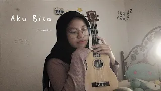 Aku Bisa - Flanella ( Cover Anggidnps )