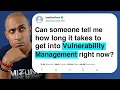 How long does it take to get a job in Vulnerability Management Cybersecurity 2024