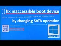 fix inaccessible boot device in windows by changing SATA operation
