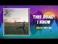 Zach Bryan - This Road I Know