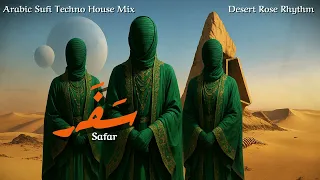 SAFAR س ف ر Mystical Arabic Sufi Techno House Mix Desert Rose Rhythm 