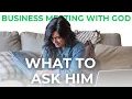 Wat u God kunt vragen tijdens uw zakelijke bijeenkomst (wat u waarschijnlijk over het hoofd ziet)