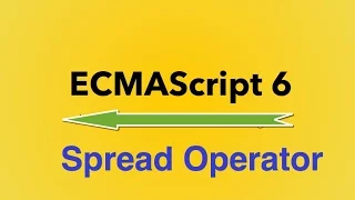 6 - ES6 Spread Operator