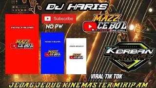 Download PRESET🎟️ KINEMASTER MIRIP AM VIRAL TIK TOK || DJ HARIS MP3