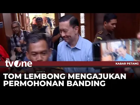 Tim Kuasa Hukum Tom Lembong Ajukan Banding ke PN Jakpus