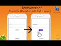 How to disable button when edittext is empty editext textwatcher textwatcher in android studio