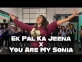 Download Lagu Ek Pal Ka Jeena x You Are my Sonia | Hrithik Roshan | Bollywood Dance | Sneha Desai Choreography