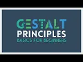 The Gestalt Principles Basics for Beginners