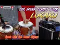 Download Lagu LUKAKU CEK SOUND DANGDUT KOPLO